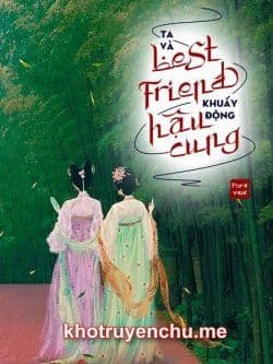 Ta Và Best Friend Khuấy Đảo Hậu Cung