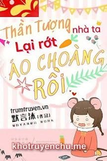 Thần Tượng Nhà Ta Lại Rớt Áo Choàng Rồi