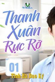 Thanh Xuân Rực Rỡ - Tinh Hà Dao Ký