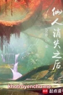 Tiên Nhân Biến Mất Về Sau