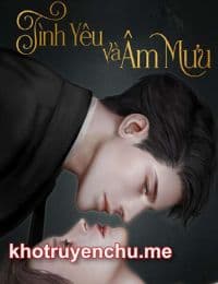 Tình Yêu Và Âm Mưu