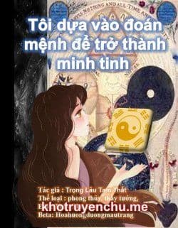 Tôi Dựa Vào Đoán Mệnh Để Trở Thành Minh Tinh