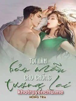 Tôi Làm Bảo Mẫu Cho Chồng Tương Lai
