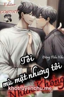 Tôi Mù Mặt Nhưng Tôi Nhan Khống
