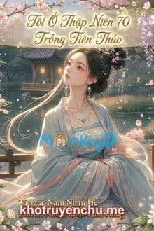 Tôi Ở Thập Niên 70 Trồng Tiên Thảo
