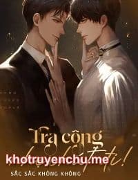 Tra Công, Nhẹ Chút Đi!