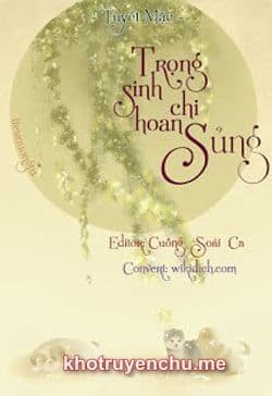 Trọng Sinh Chi Hoan Sủng