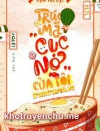 Trúc Mã “Cục Nợ” Của Tôi