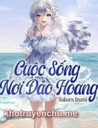 Truyện Cuộc Sống Nơi Đảo Hoang
