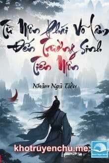 Từ Môn Phái Võ Lâm Đến Trường Sinh Tiên Môn [C]
