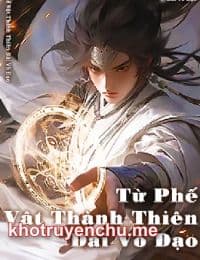 Từ Phế Vật Thành Thiên Tài Võ Đạo - Lý Tử Dạ (FULL)