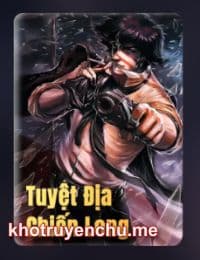 Tuyệt Địa Chiến Long - Lăng Hạo (FULL)