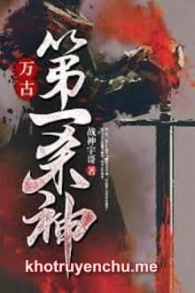 Vạn Cổ Đệ Nhất Sát Thần