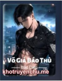 Võ Giả Báo Thù - Dạ Minh (FULL)