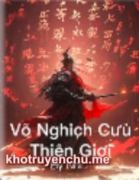 Võ Nghịch Cửu Thiên Giới - Diệp Hàn (FULL)