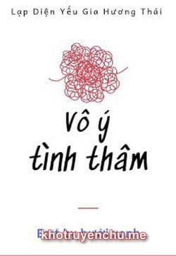 Vô Ý Tình Thâm
