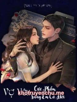 Vợ Yêu Cực Phẩm, Sủng Em Cả Đời
