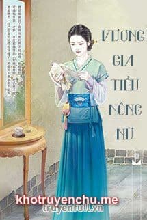 VƯỢNG GIA TIỂU NÔNG NỮ