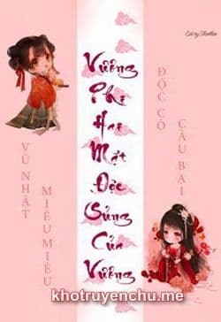 Vương Phi Hai Mặt Độc Sủng Của Vương