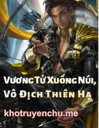 Vương Tử Xuống Núi, Vô Địch Thiên Hạ - Lâm Phong (FULL)