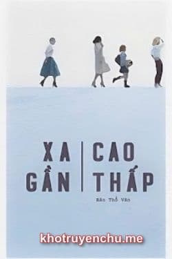 Xa Gần Cao Thấp