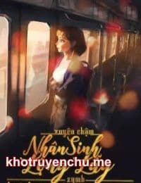 Xuyên Chậm: Nhân Sinh Lộng Lẫy