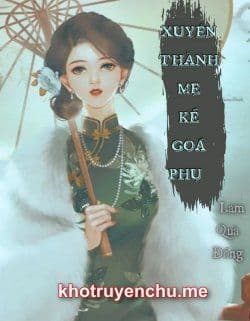 Thập Niên 60: Xuyên Thành Mẹ Kế Góa Phụ