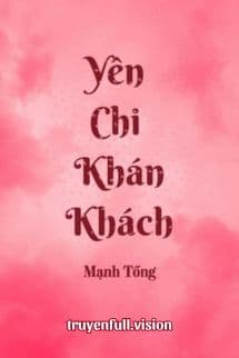 Yên Chi Khán Khách - Mạnh Tống