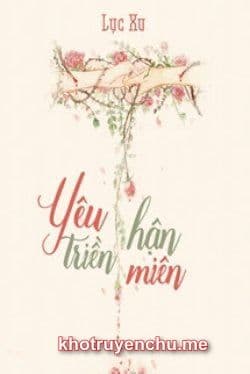 Yêu Hận Triền Miên - Lục Xu