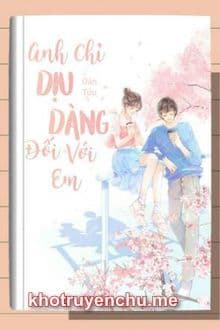 Anh Chỉ Dịu Dàng Đối Với Em