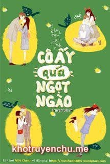 Cô Ấy Quá Ngọt Ngào