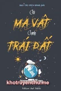 Có Ma Vật Cạnh Trái Đất