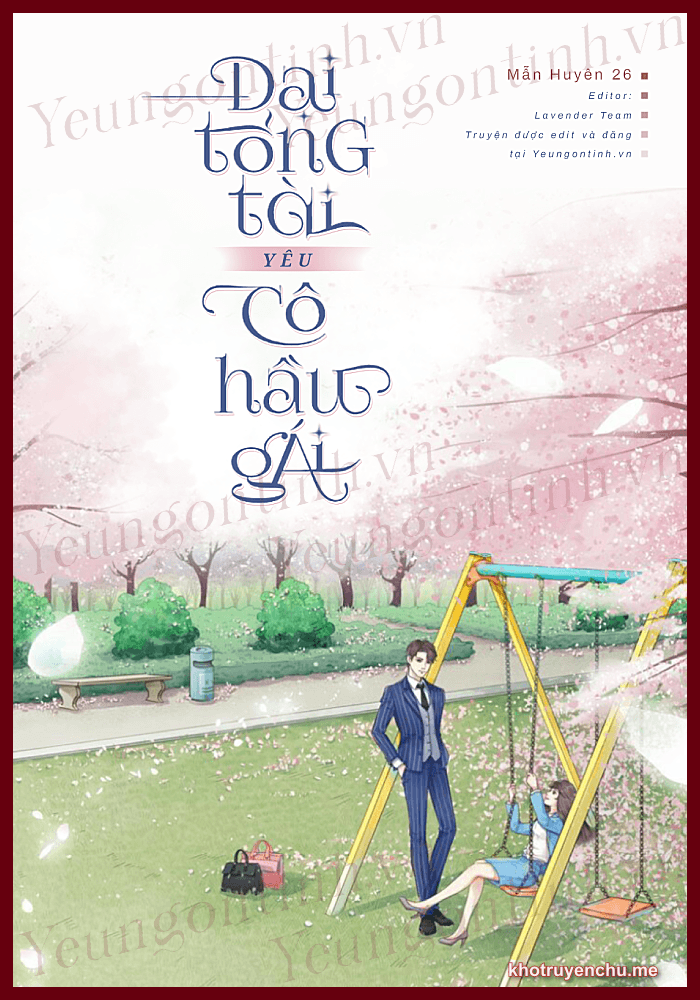 Đại tổng tài yêu cô hầu gái