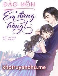 Đào Hôn, Em Đừng Hòng