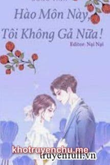 Hào Môn Này, Tôi Không Gả Nữa
