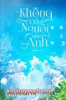 Không Có Người Như Anh