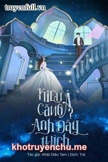 Kiêu Căng À? Anh Đây Thích