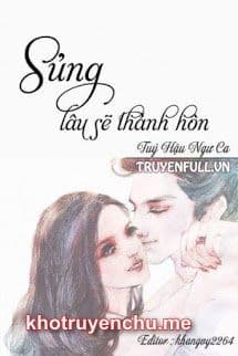 Sủng Lâu Sẽ Thành Hôn