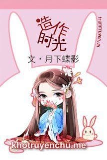 Tạo Tác Thời Gian (Nguyệt Hạ Điệp Ảnh)