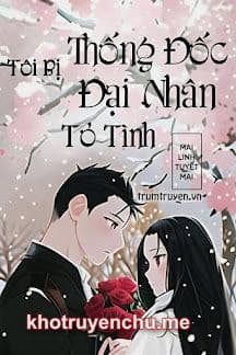 Tôi Bị Thống Đốc Đại Nhân Tỏ Tình