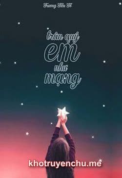 Trân Quý Em Như Mạng