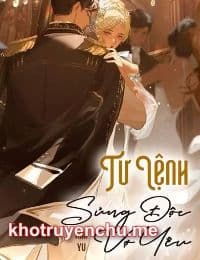 Tư Lệnh Sủng Độc Vợ Yêu (H+)