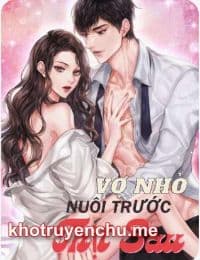 Vợ Nhỏ Nuôi Trước Thịt Sau -  Lãnh Khuynh Tâm (H+)
