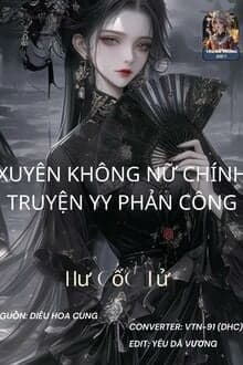 Xuyên Không Nữ Chính Phản Công