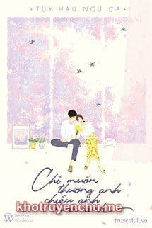 Chỉ Muốn Thương Anh, Chiều Anh, Nuôi Anh