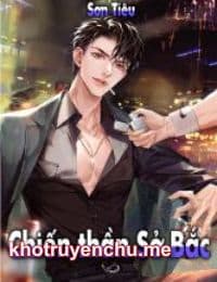 Chiến thần Sở Bắc - Sơn Tiếu - Lạc Mai (Bản dịch FULL)