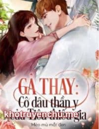 Gả Thay: Cô Dâu Thần Y Của Tiêu Thiếu Gia - Lâm Sơ Nguyệt