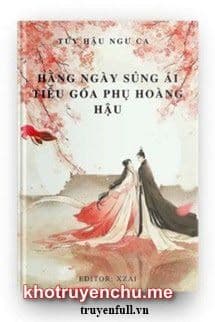 Hằng Ngày Sủng Ái Tiểu Goá Phụ Hoàng Hậu