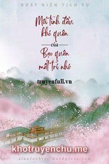 Mối Tình Đầu Khó Quên Của Bạo Quân Mất Trí Nhớ