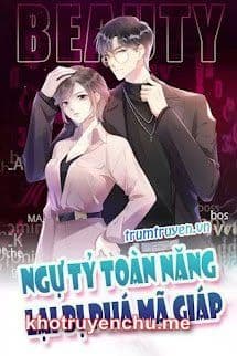 Ngự Tỷ Toàn Năng Lại Bị Phá Mã Giáp - Tiêu Kỳ Mặc